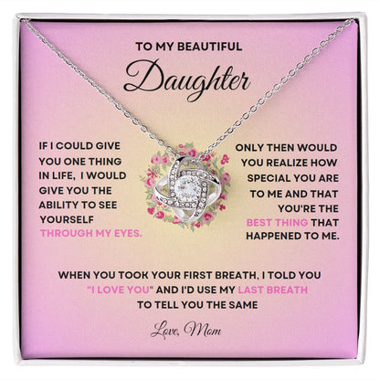 TO MY BEAUTIFUL DAUGHTER | LOVE KNOT NECKLACE