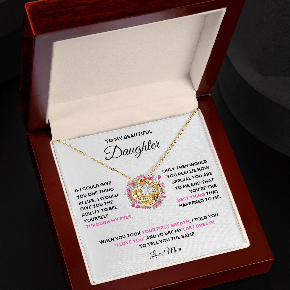 TO MY BEAUTIFUL DAUGHTER | LOVE KNOT NECKLACE